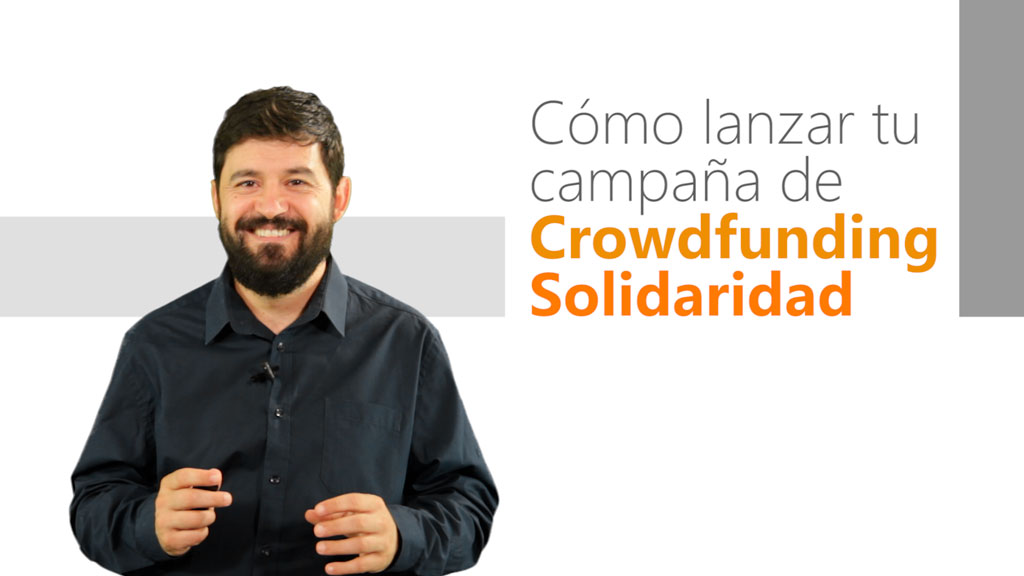Curso de Lanza tu campaña de crowdfunding solidaridad